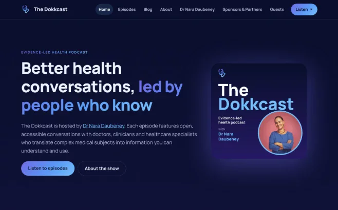 The Dokkcast website home page: Better health conversations, led by people who know